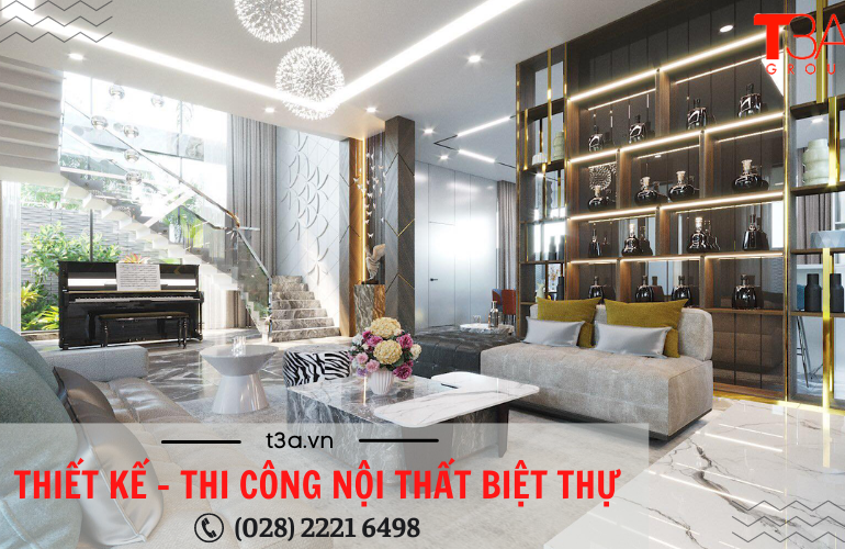 Thiết kế thi công nội thất biệt thự đẳng cấp, chuyên nghiệp tại T3A Group