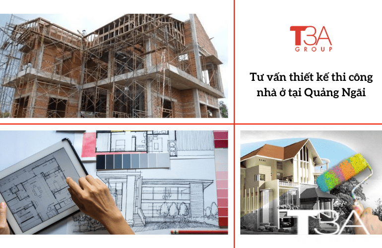 Dịch vụ tư vấn thiết kế thi công nhà ở trọn gói tại Quảng Ngãi