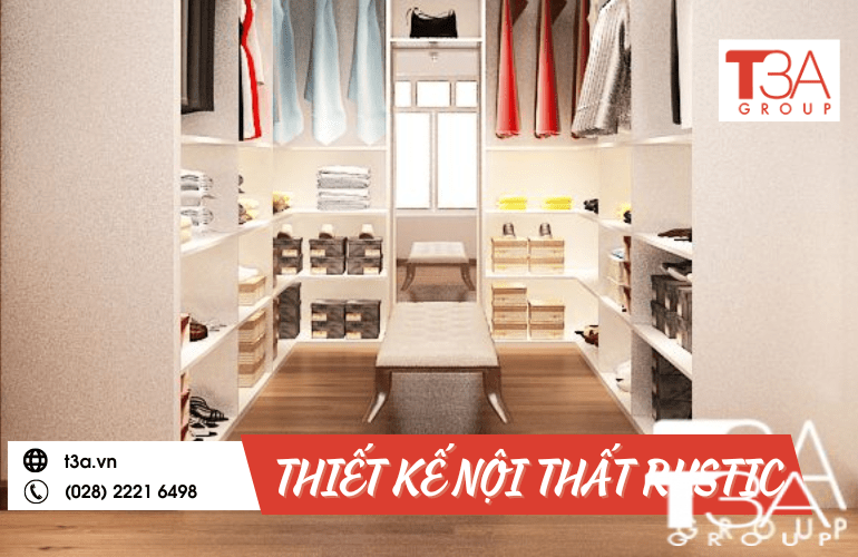 T3A GROUP - Đơn vị dẫn đầu trong lĩnh vực thiết kế nội thất Rustic